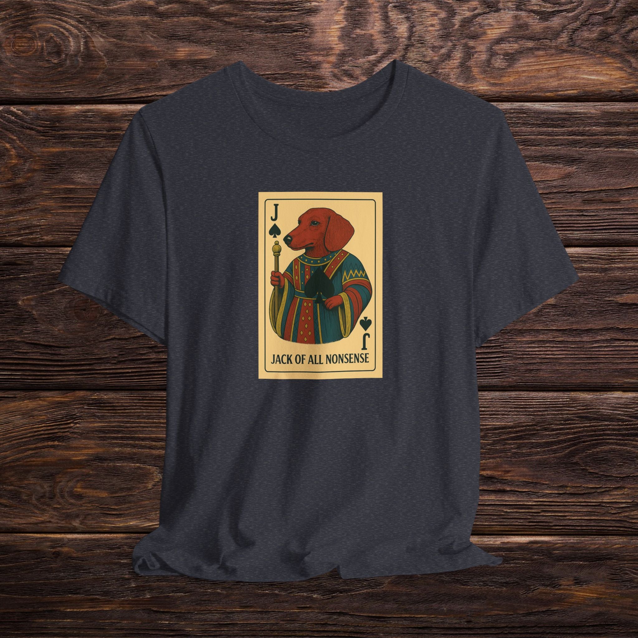 Jack of All Nonsense Dachshund Shirt – Gift for Dog Lovers (Soft Unisex Tee)