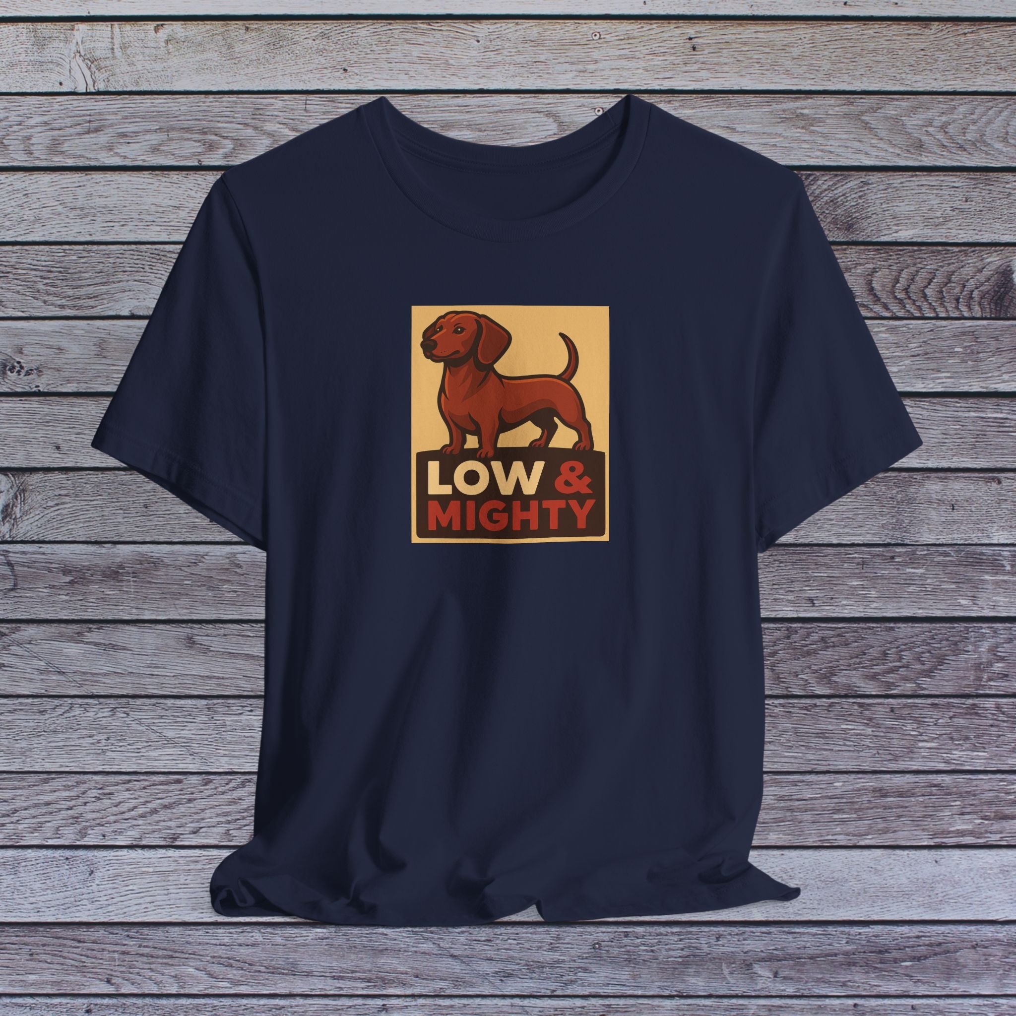 Low and Mighty – Dachshund Attitude Tee