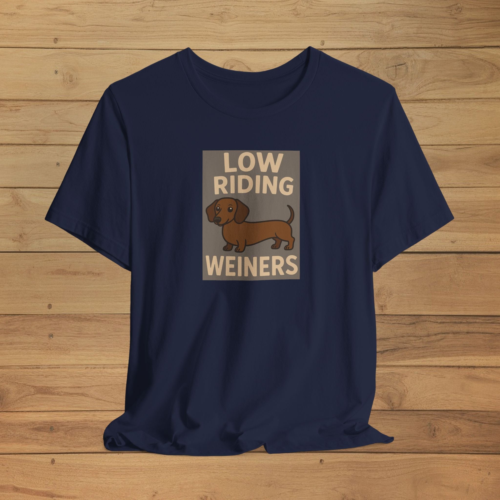 Low Riding Weiners Tee – Sausage Dog Style
