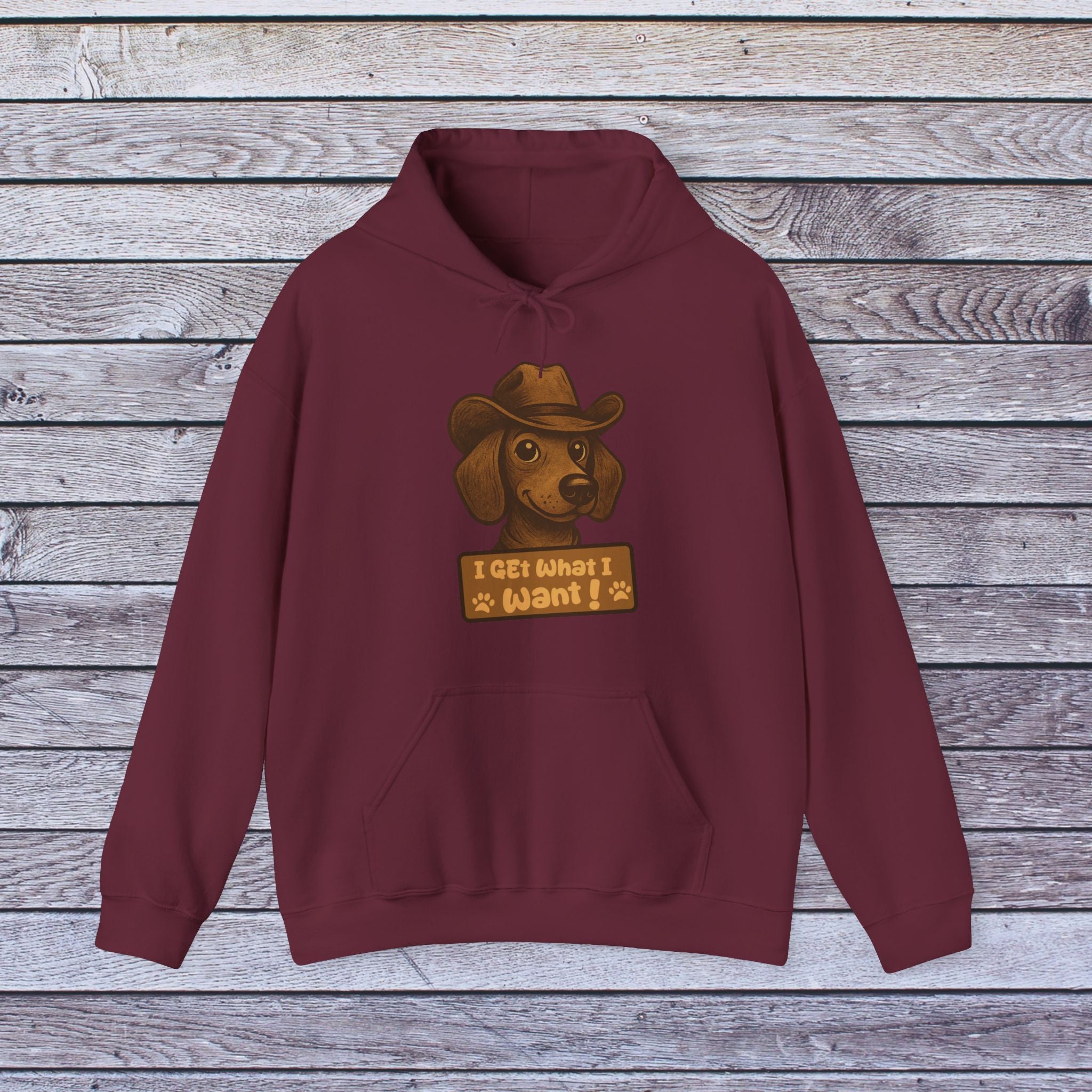 Dachshund Hoodie – “I Get What I Want” Unisex Sweatshirt with Attitude
