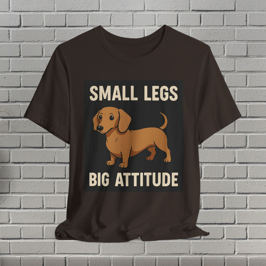 Dachshund Attitude Tee, Funny Dog Shirt, Cute Pet Lover Gift, Small Legs Big Attitude T-Shirt, Unisex Animal Apparel