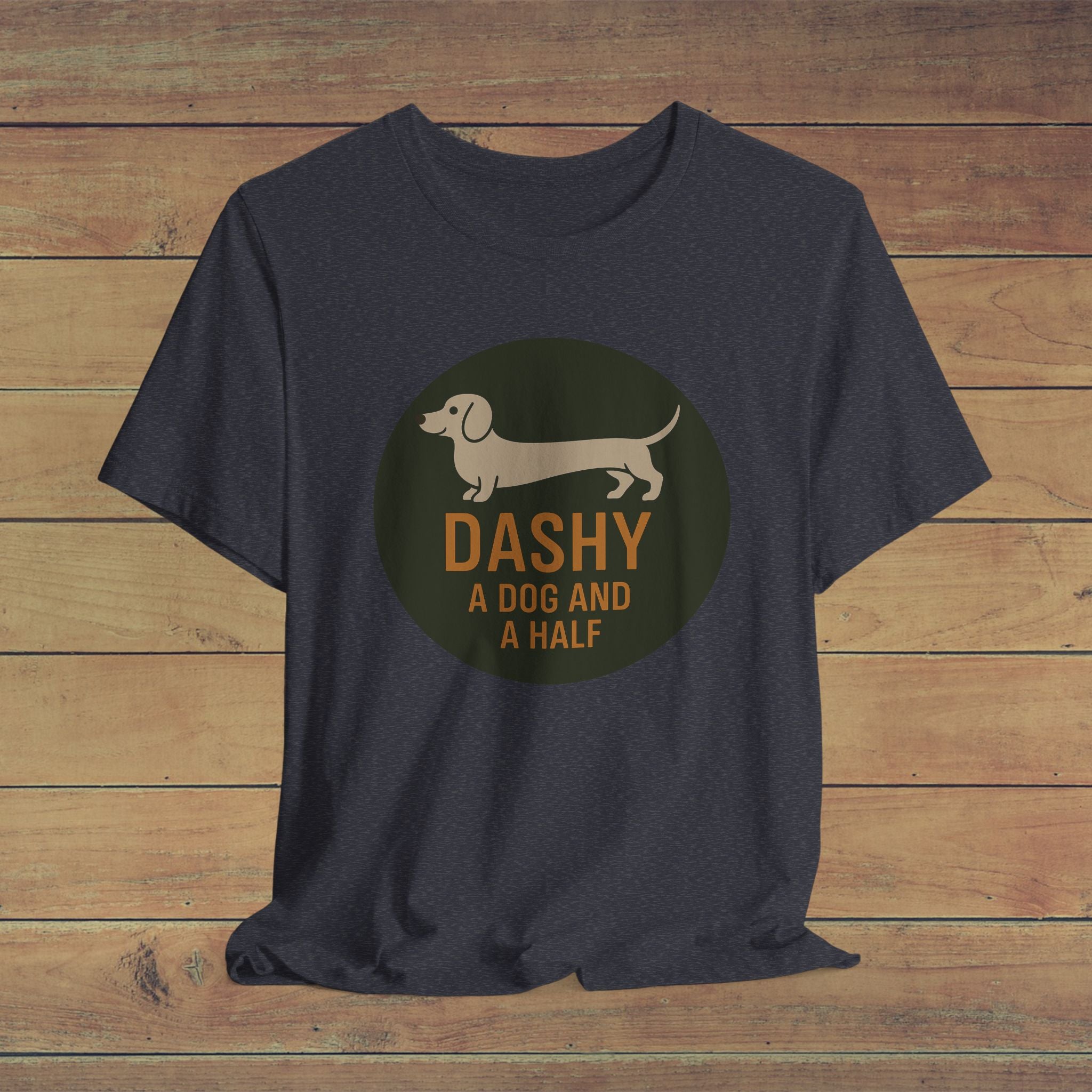 Dachshund Lover's Unisex Tee, Funny Pet Owner Shirt, Dog Mom Gift, Cute Canine Tee, Casual Dog Lover Wear, Dashy A Dog and a Half