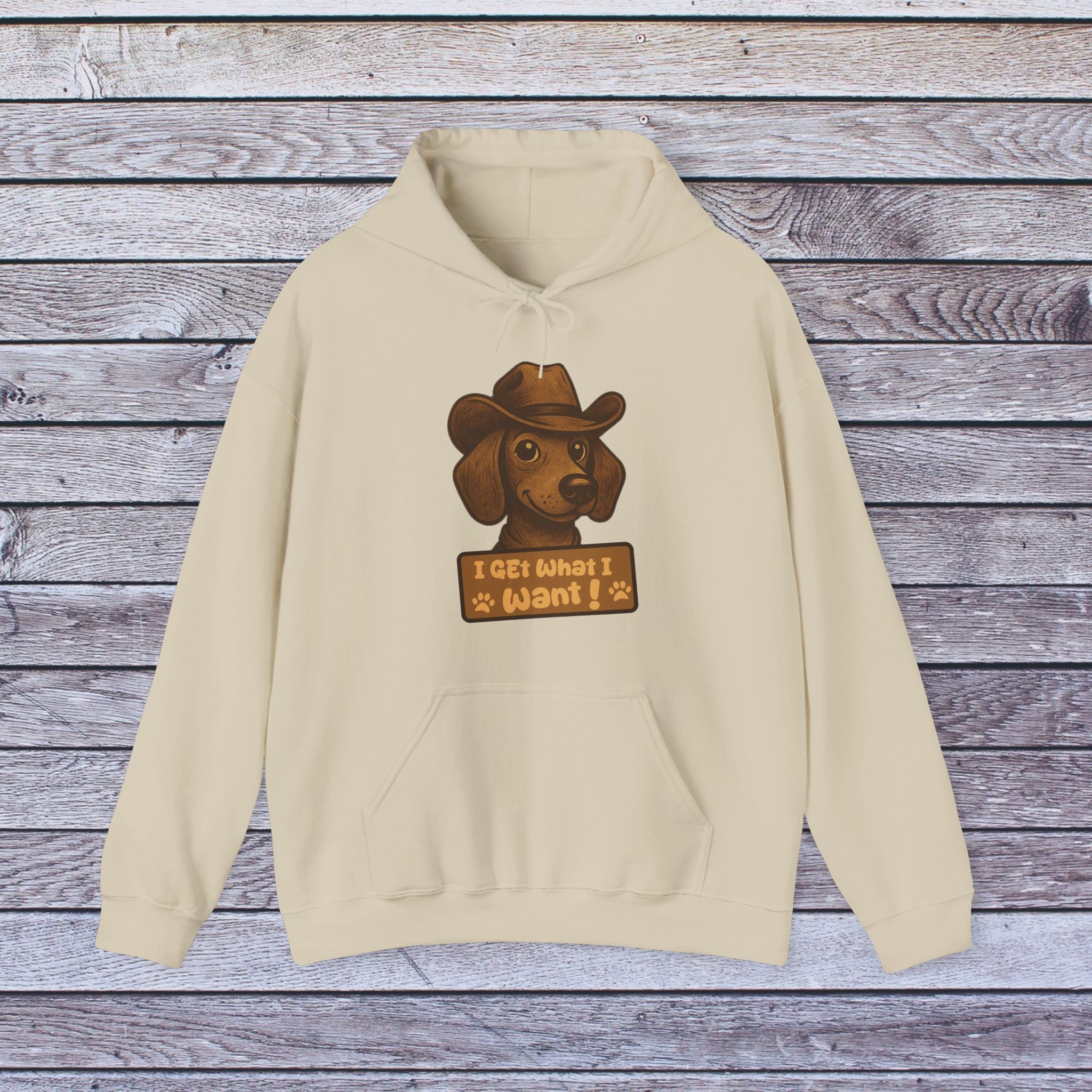 Dachshund Hoodie – “I Get What I Want” Unisex Sweatshirt with Attitude