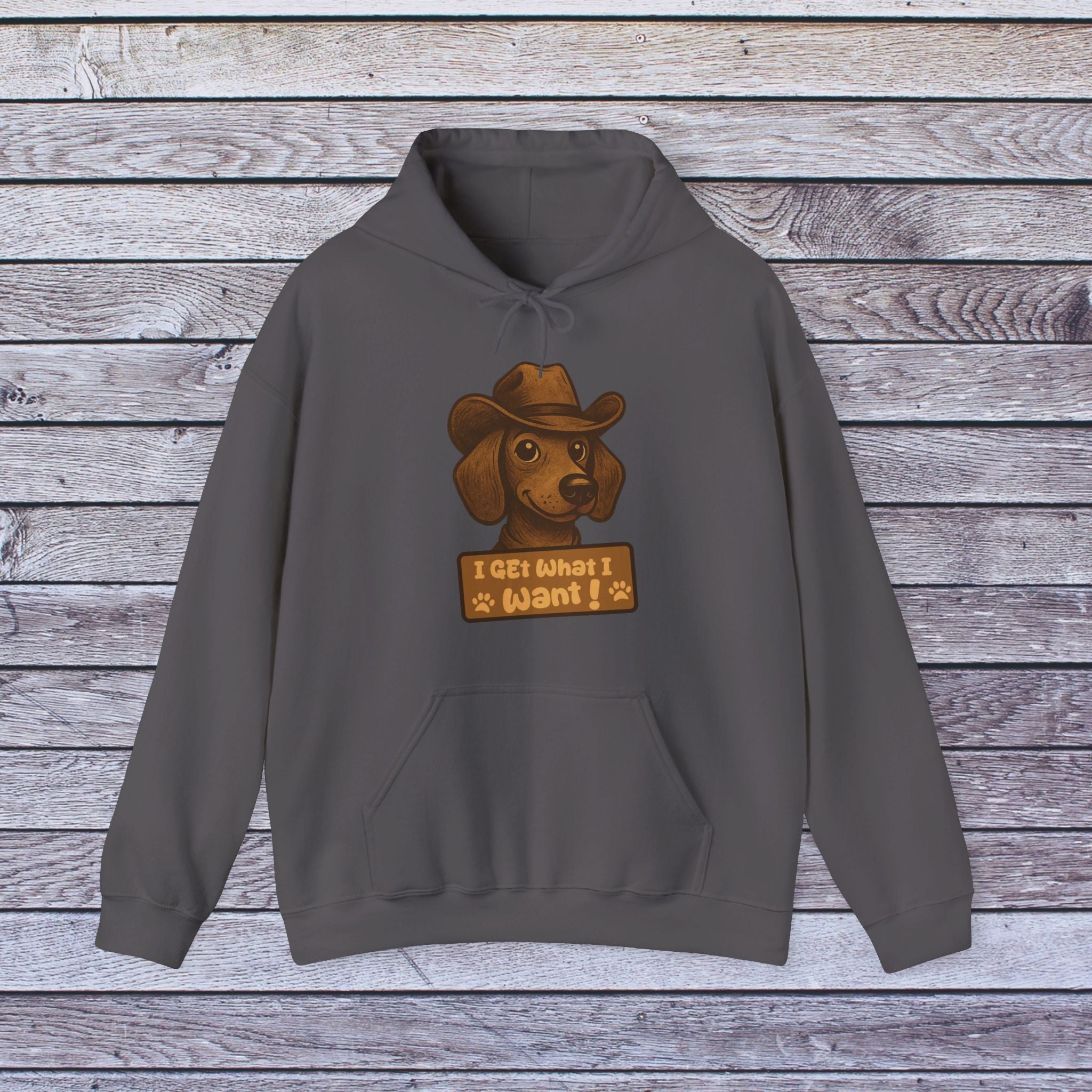 Dachshund Hoodie – “I Get What I Want” Unisex Sweatshirt with Attitude