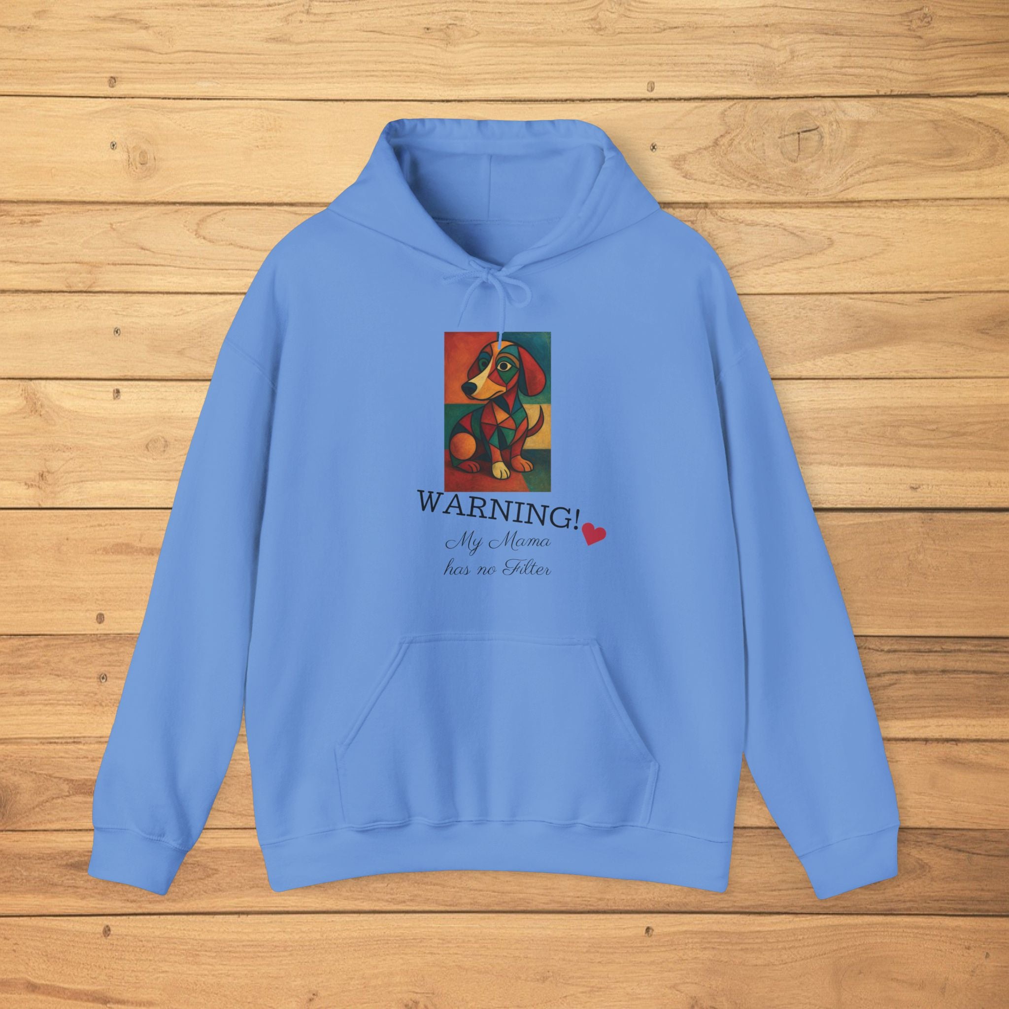 Warning! My Mama Has No Filter – Dachshund Hoodie