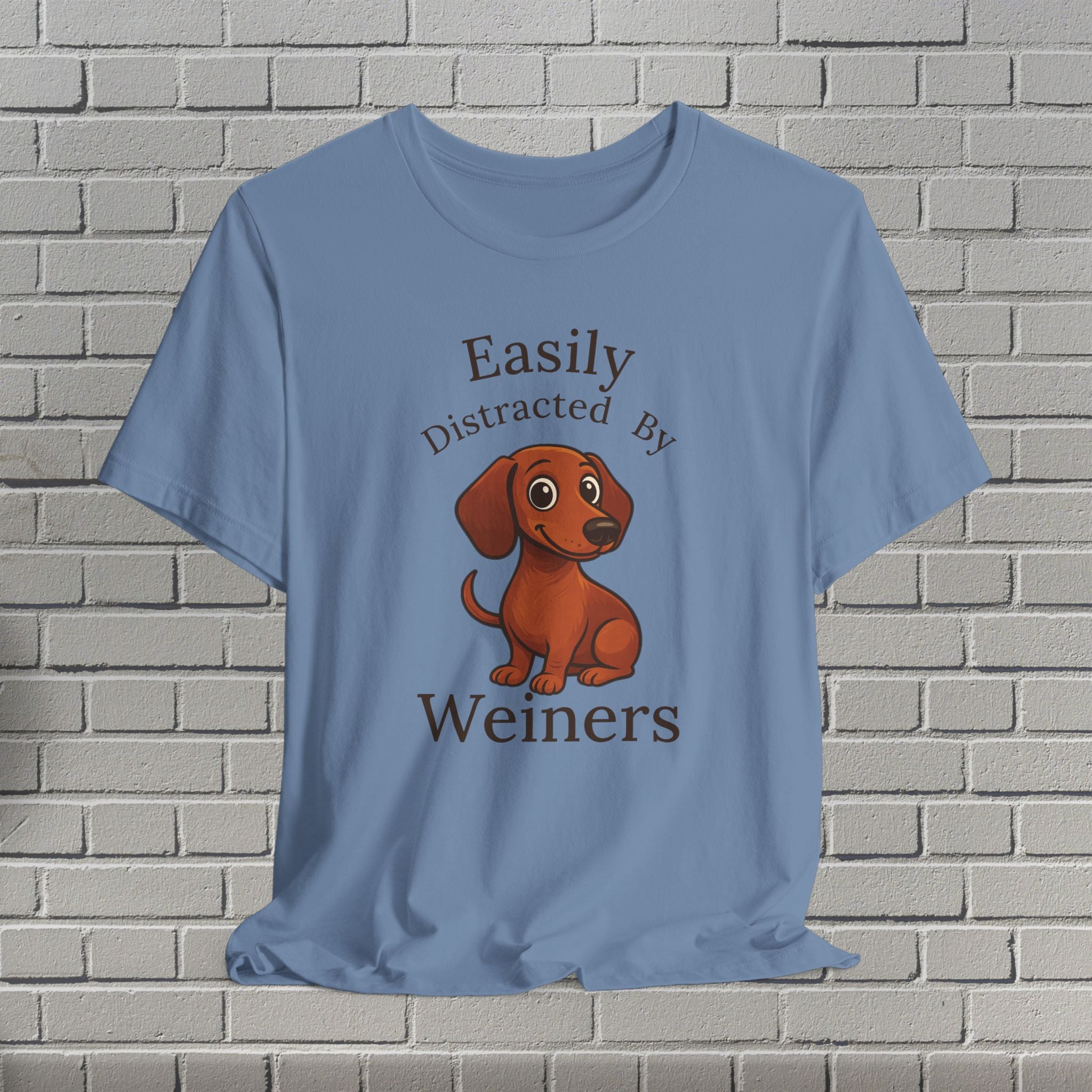 Easily Distracted by Wieners Tee, Funny Dog Shirt, Pet Lover Gift, Cute Animal T-Shirt, Unisex Humor Apparel, Dog Mom Shirt
