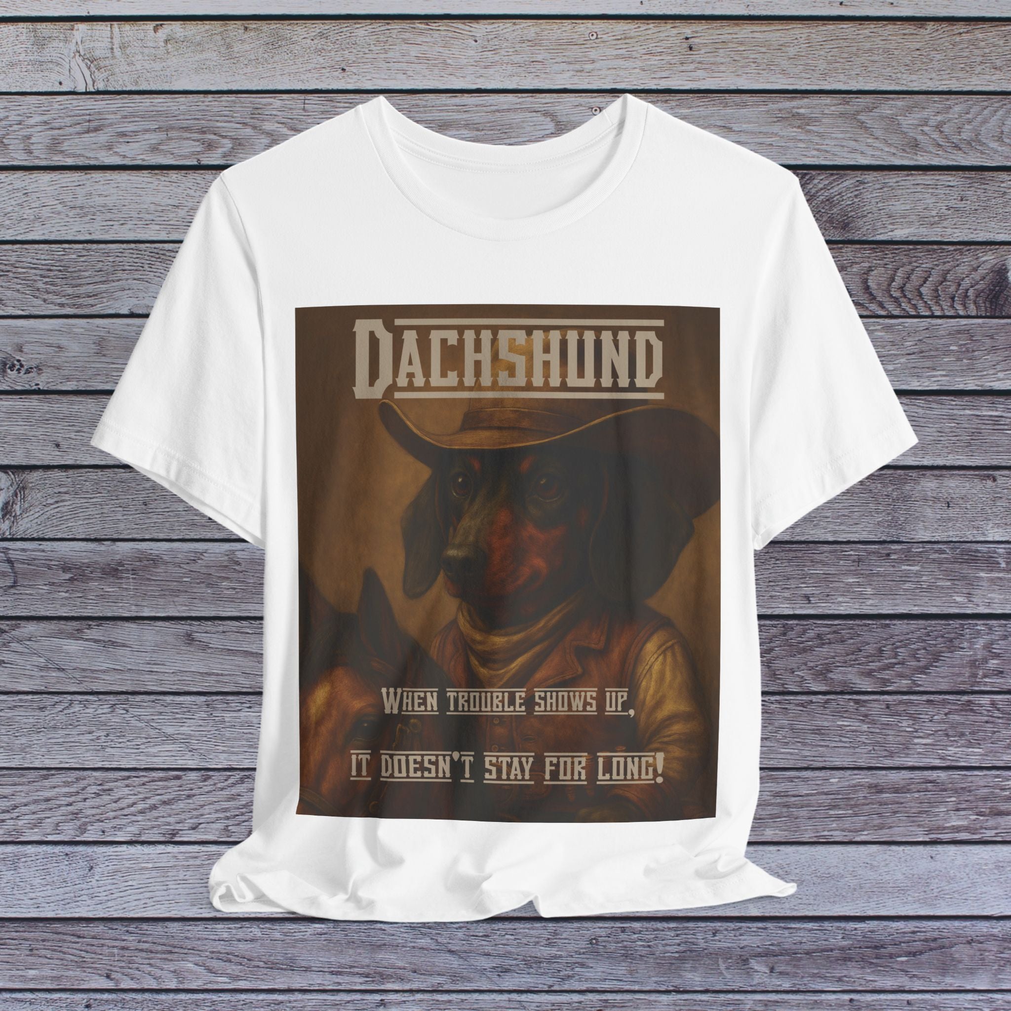 Dachshund Outlaw Tee – Trouble Doesn’t Stick Around