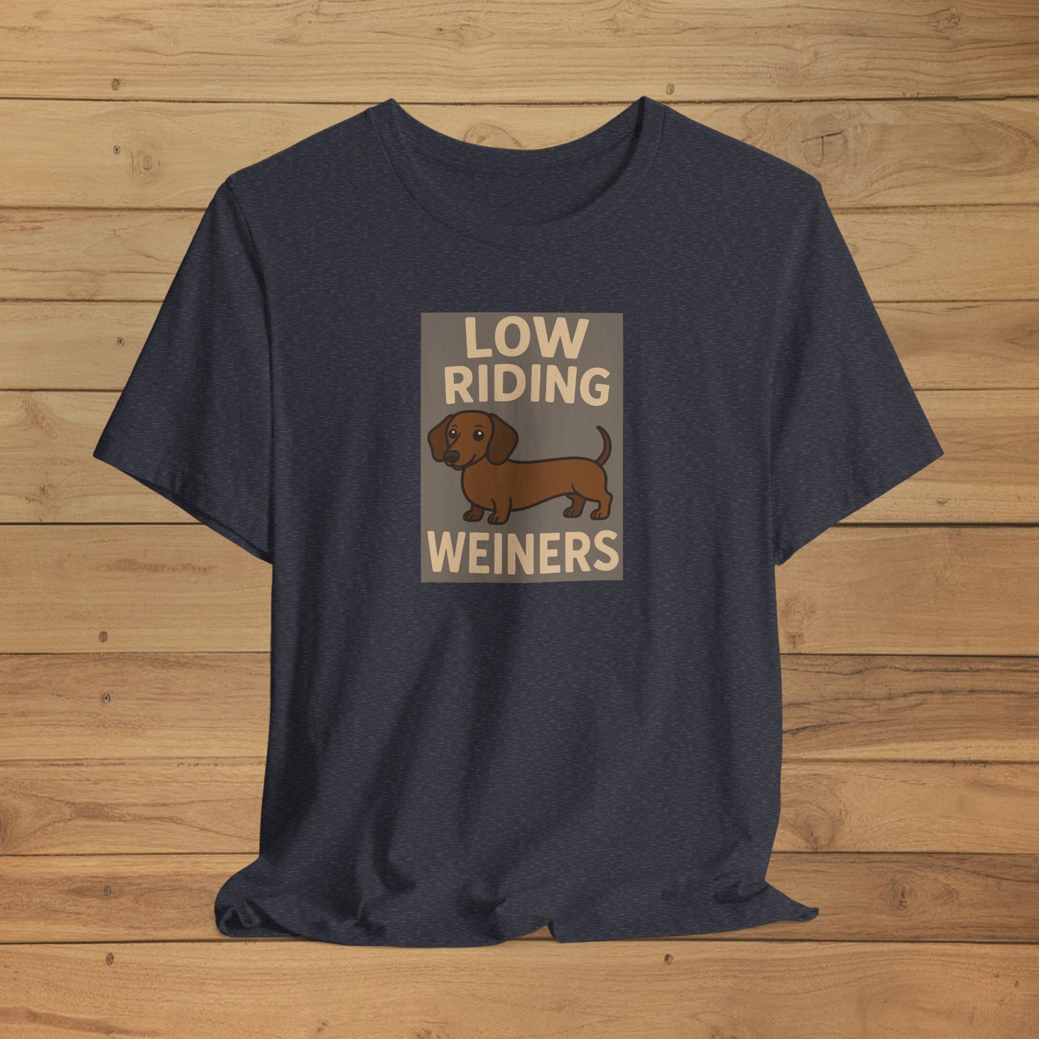 Low Riding Weiners Tee – Sausage Dog Style