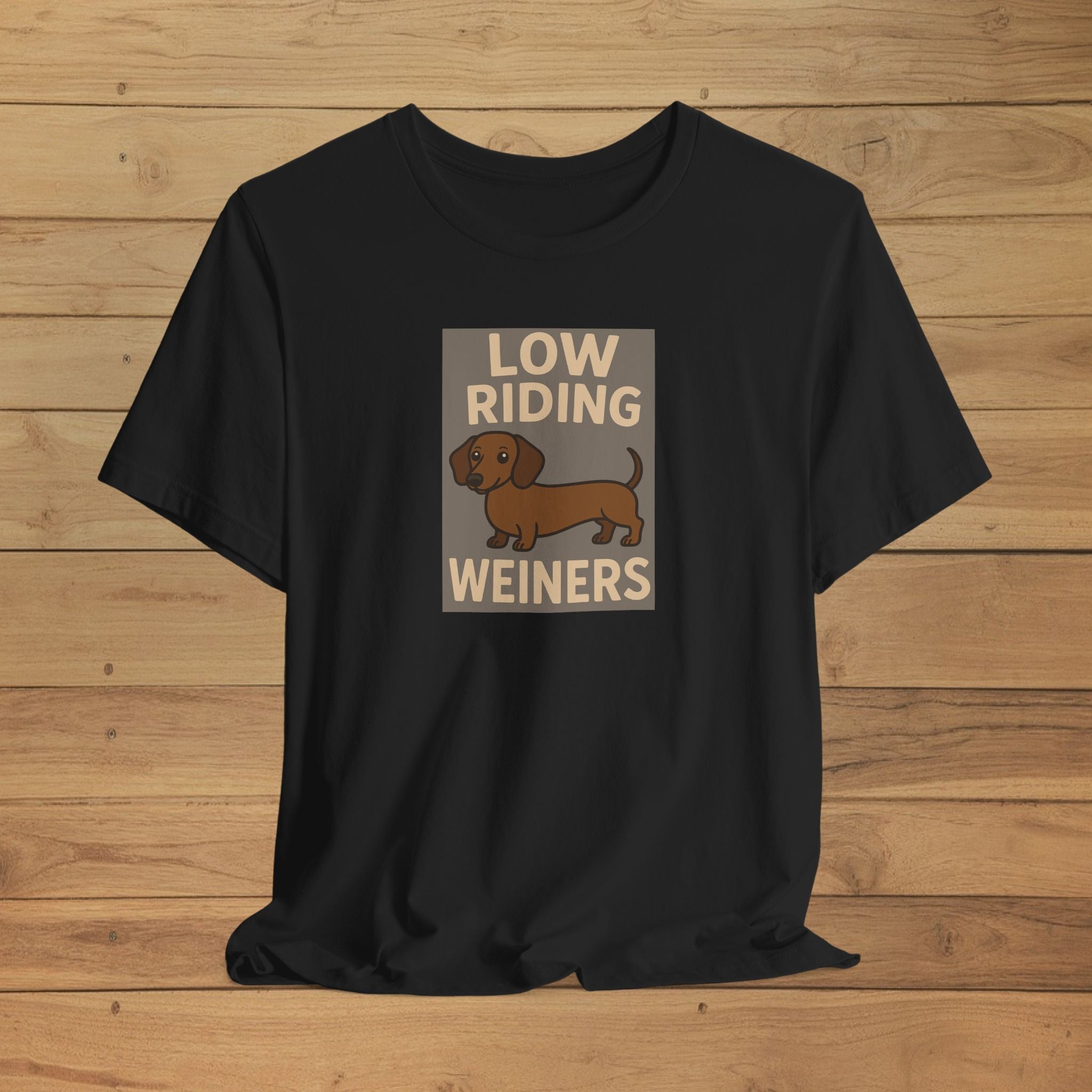 Low Riding Weiners Tee – Sausage Dog Style