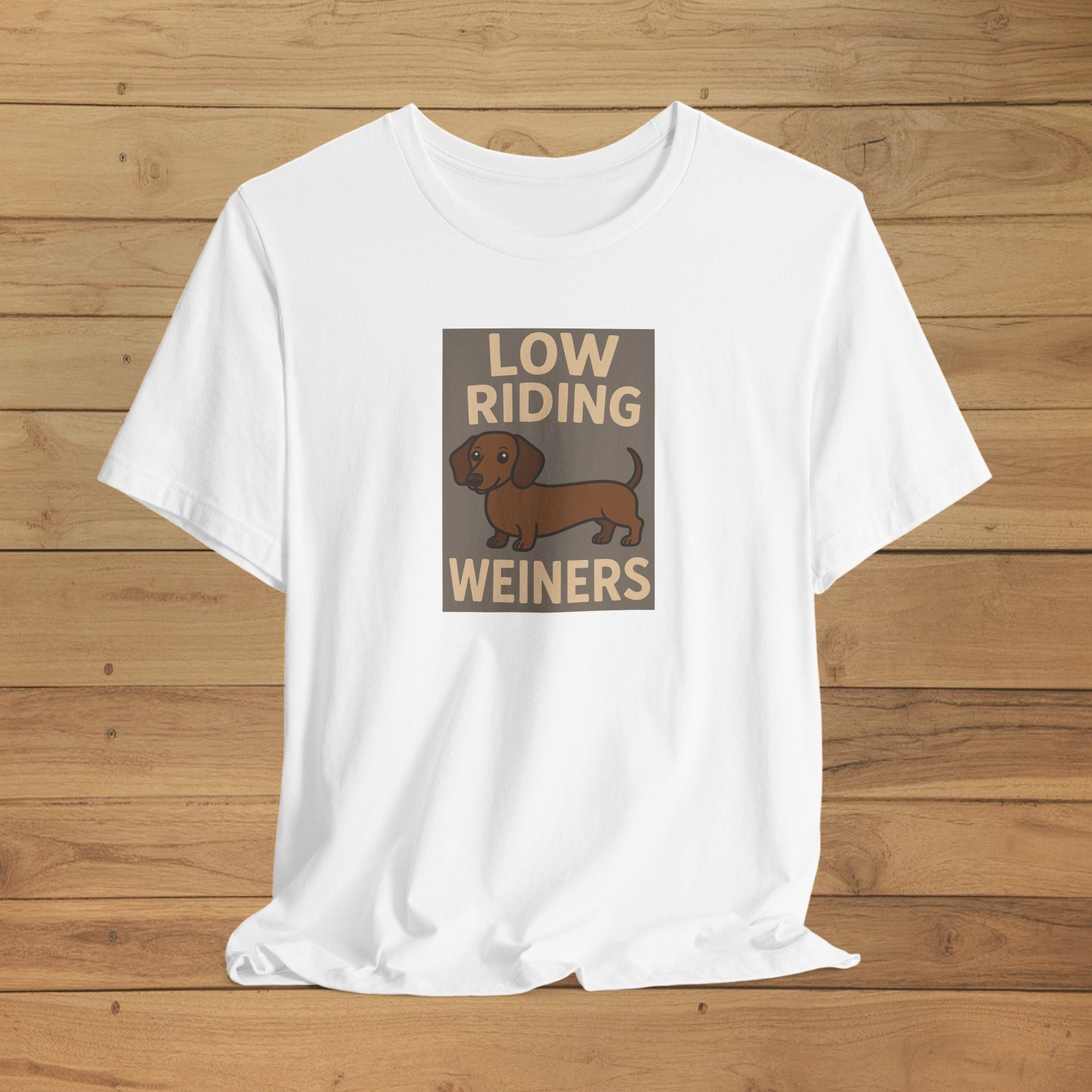 Low Riding Weiners Tee – Sausage Dog Style