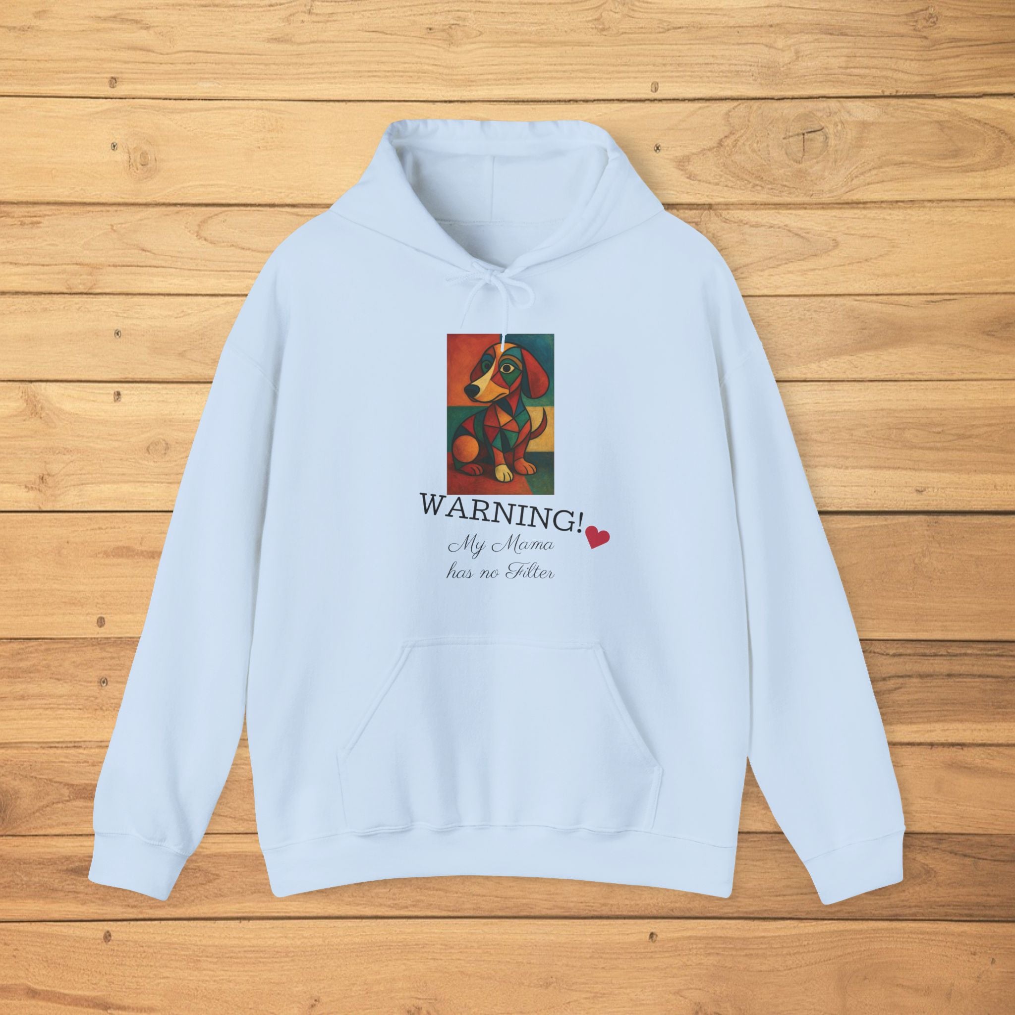 Warning! My Mama Has No Filter – Dachshund Hoodie
