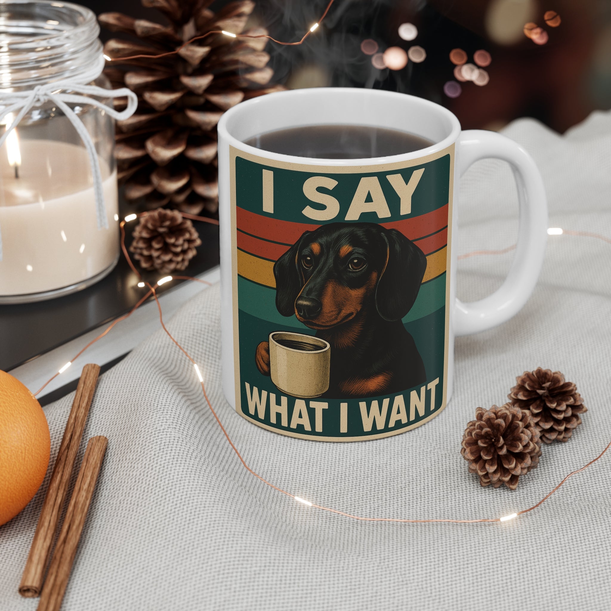 Dachshund Coffee Mug — “I Say What I Want” Retro Dog Mug