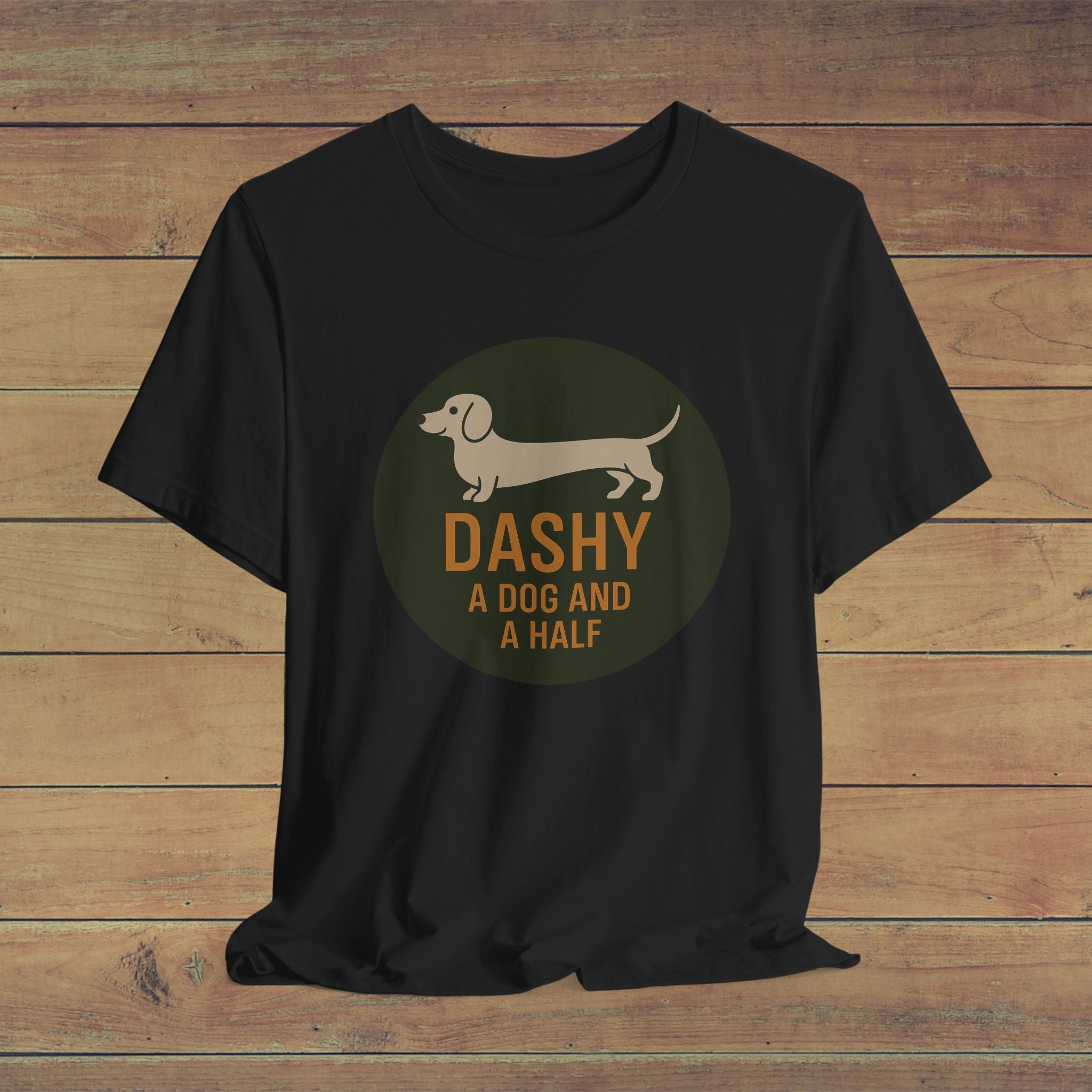 Dachshund Lover's Unisex Tee, Funny Pet Owner Shirt, Dog Mom Gift, Cute Canine Tee, Casual Dog Lover Wear, Dashy A Dog and a Half